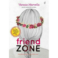 Image of Friend Zone : Seandainya Kamu Peka Lebih Awal